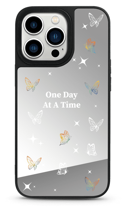 One Day at a Time Mirror Phone Case