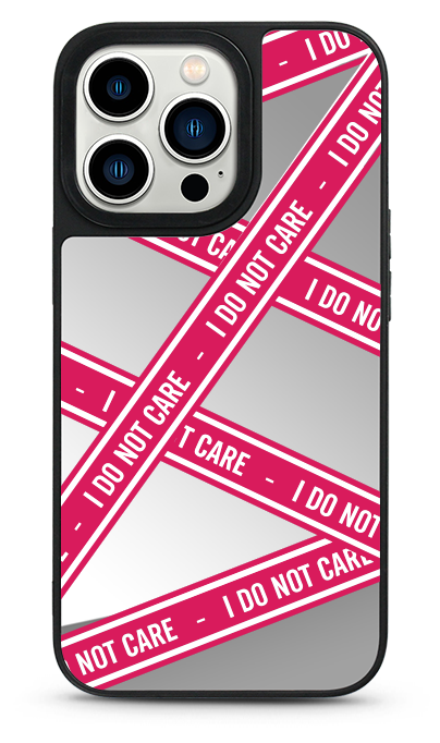I Don't Care Mirror Phone Case